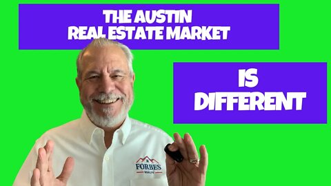 The Austin Real Estate Market Is Different