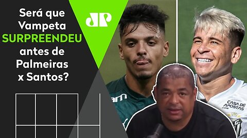 "Palmeiras x Santos? Eu vou TORCER para o..." Será que Vampeta SURPREENDEU antes da FINAL?