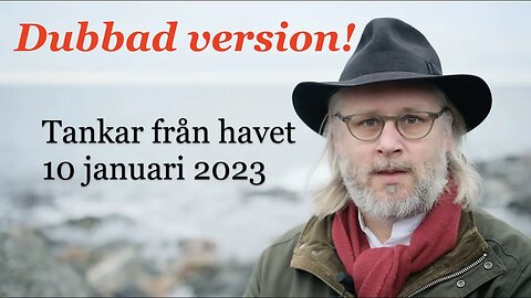 Tankar från havet 10 januari (dubbad version)