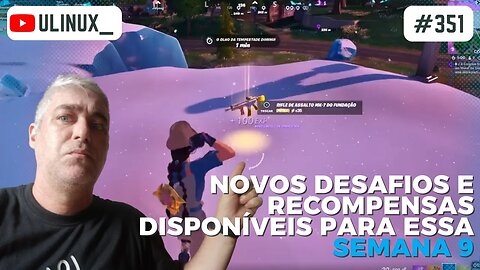 Novos desafios e recompensas disponíveis para essa semana 9