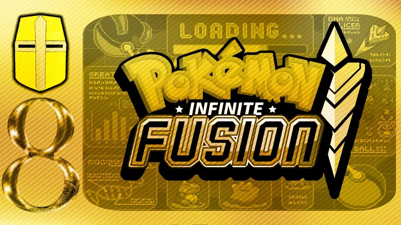 Pokémon Infinite Fusions Pt.8