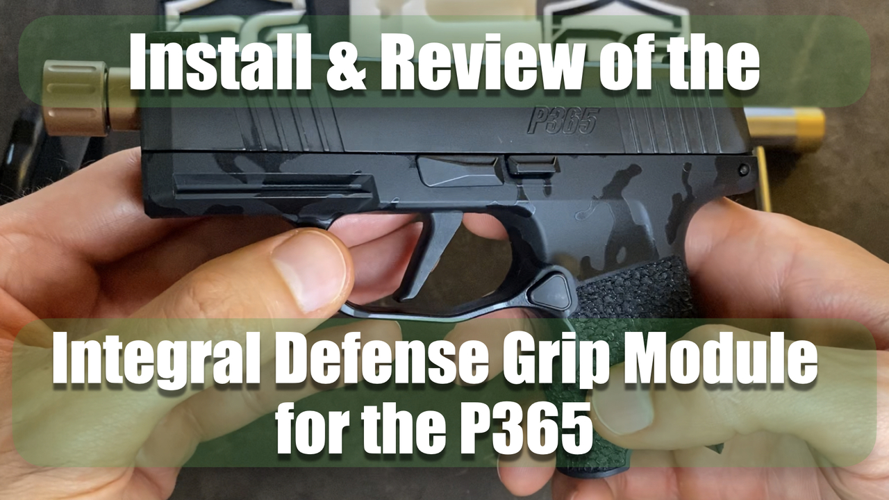 How to Swap an Sig P365 Grip Module and review of Integral Defense Group Custom P365 Grip Module.