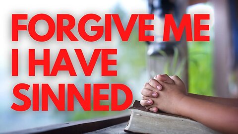 Minute PRAYER. FORGIVE ME I HAVE SINNED 2023