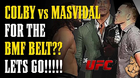 Covington vs Masvidal for the BMF BELT After TUF?!?!?!? LETS GO!!!!