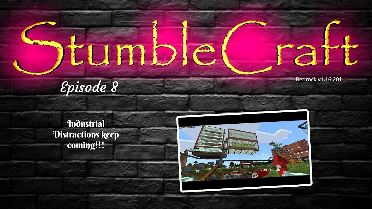 StumbleCraft Season 1 Ep 8 Industrial Distractions Keep Coming!!!