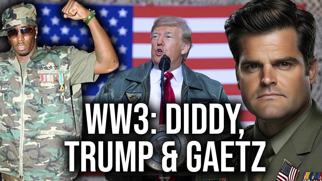 Diddy, WW3, Trump, Gaetz - Ryan D - Attwood Unleashed 235