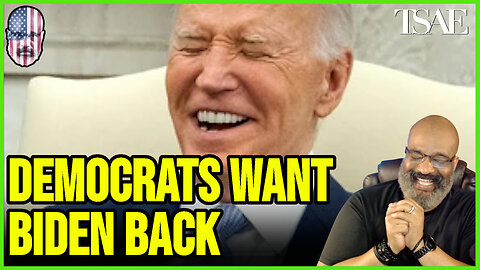 DEMOCRATS WANT BIDEN BACK