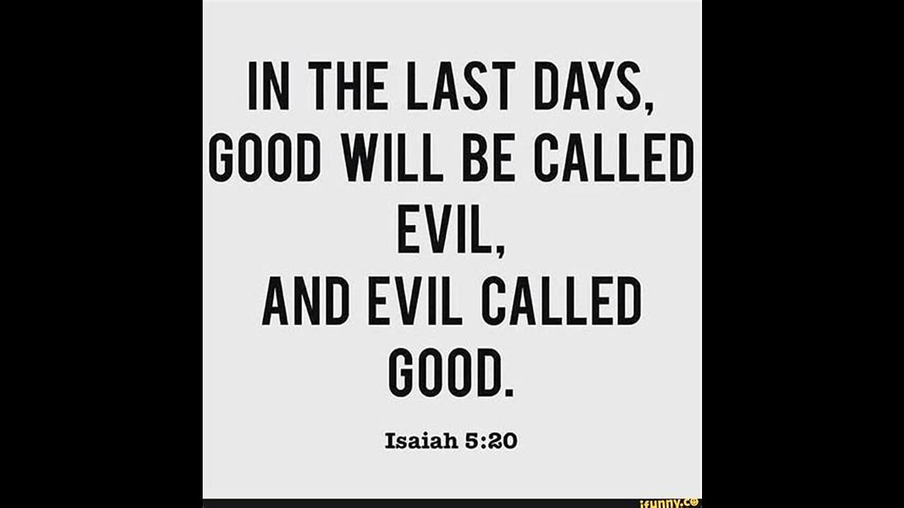 WOE TO THOSE WHO CALL EVIL GOOD AND GOOD EVIL (Lee Evans)