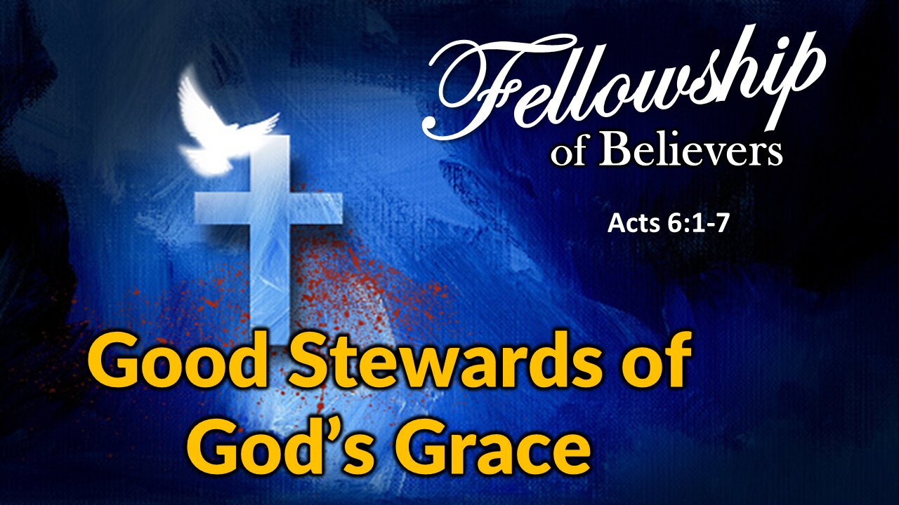 Fellowship of Believers: Good Stewards of God's Grace