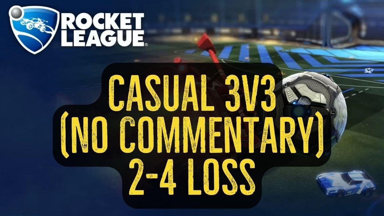 Let's Play Rocket League Gameplay No Commentary Casual 3v3 2-4 Loss