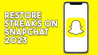 How To Restore Streaks On Snapchat 2023