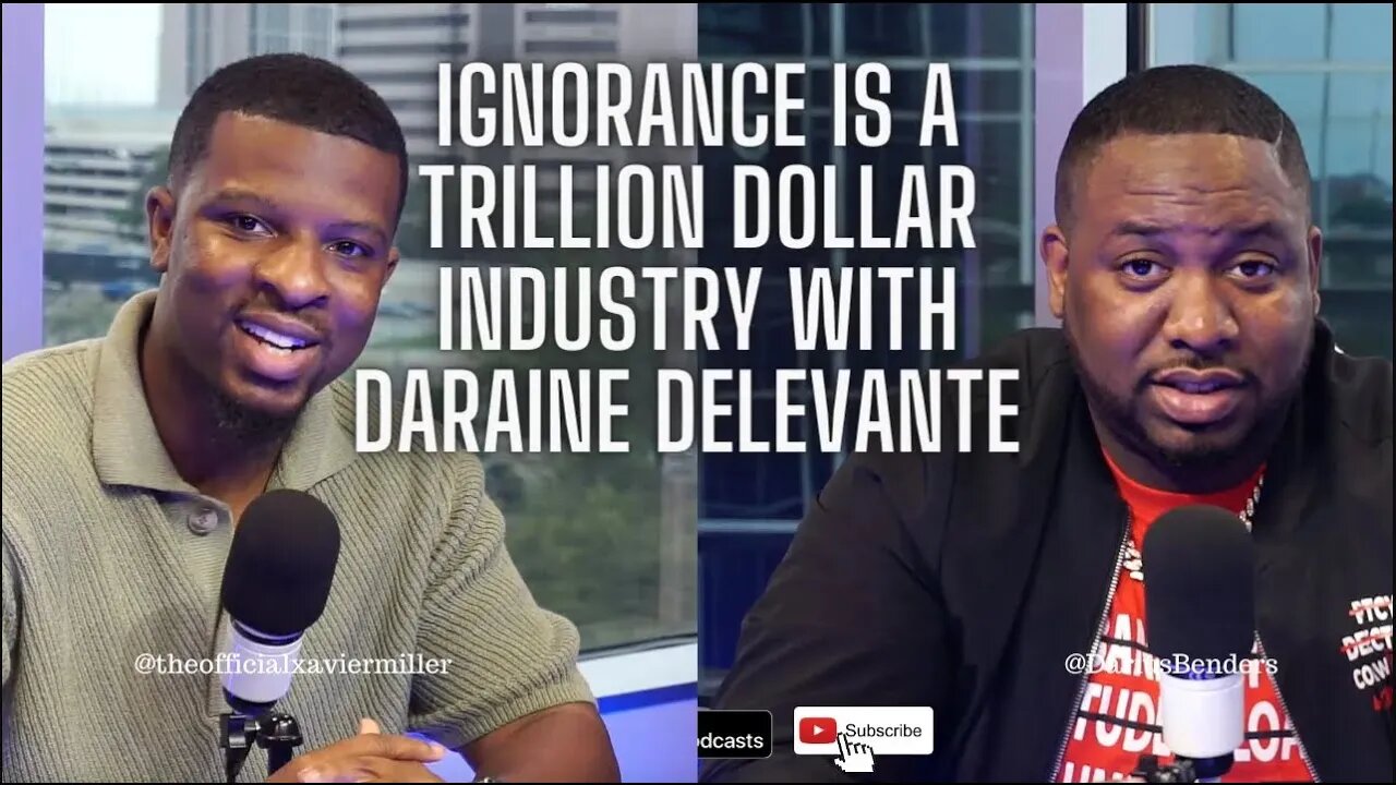 Ignorance is a Trillion Dollar Industry - Millionaire Mindsets Podcast Ft. Daraine Delevante