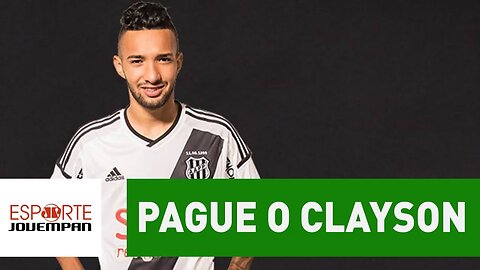 Dois jogadores + R$ 3,5 mi: como Corinthians vai pagar Clayson?