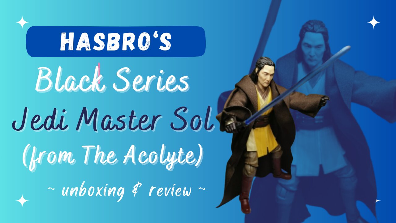 Unboxing & Review of Star Wars The Black Series Jedi Master Sol (from The Acolyte)