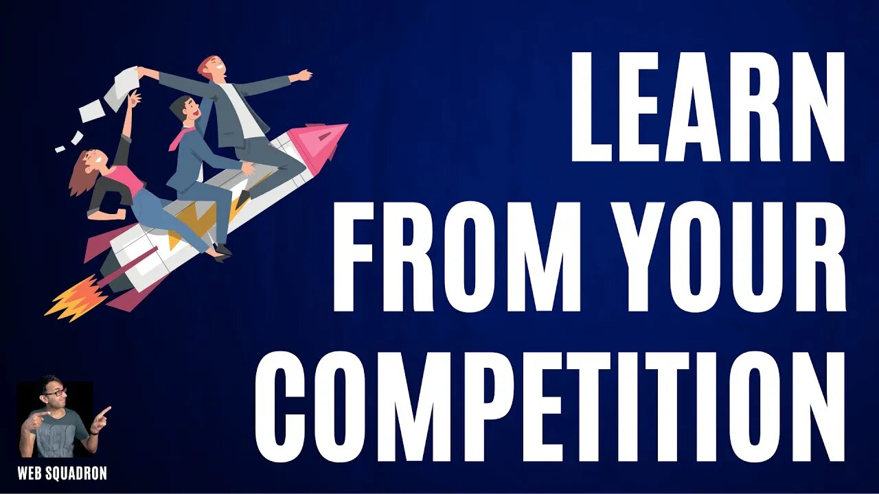 Learn from your Competition - Web Design Agencies - Freelancers