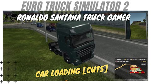 🚚CAR LOADING [cuts] ✌️😎RONALDO SANTANA TRUCK GAMER