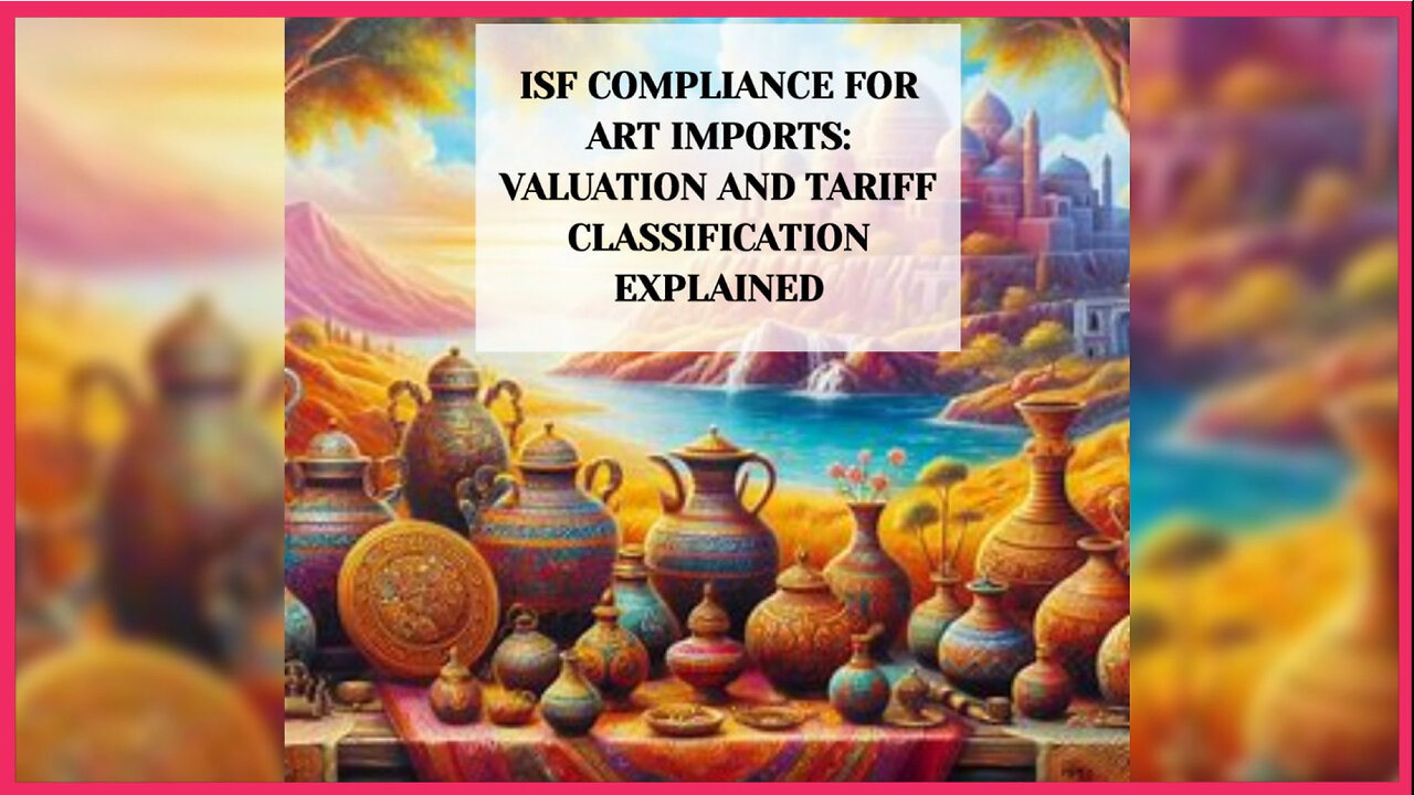 Unraveling the Mystery: ISF Compliance for Art, Antiques, and Cultural Artifacts