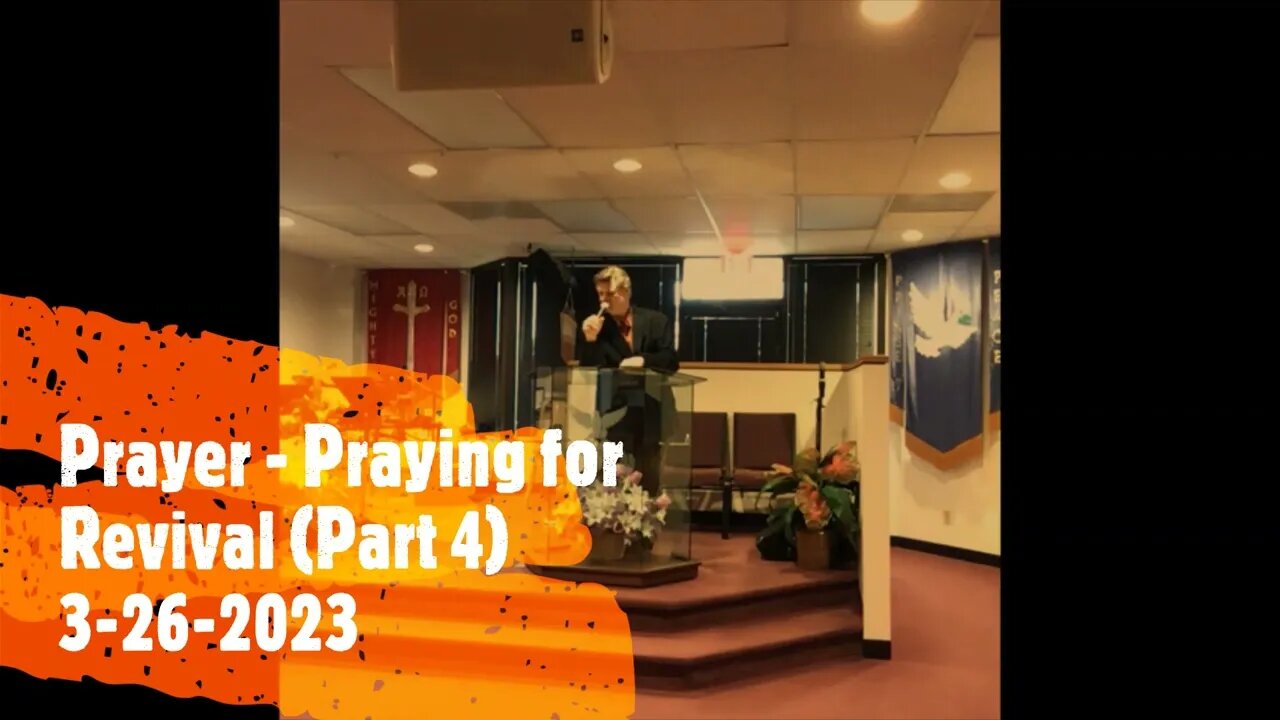 Prayer - Praying for Revival (Part 4)