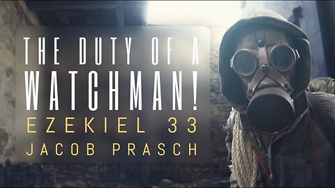 The Duty of a Watchman! - Ezekiel 33 - Jacob Prasch