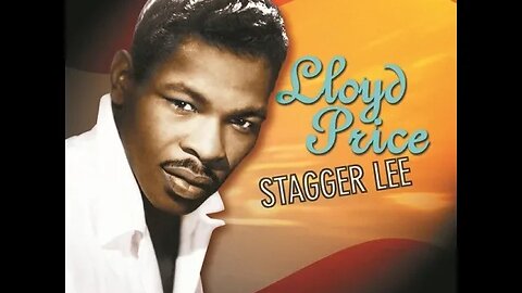 Lloyd Price "Stagger Lee"