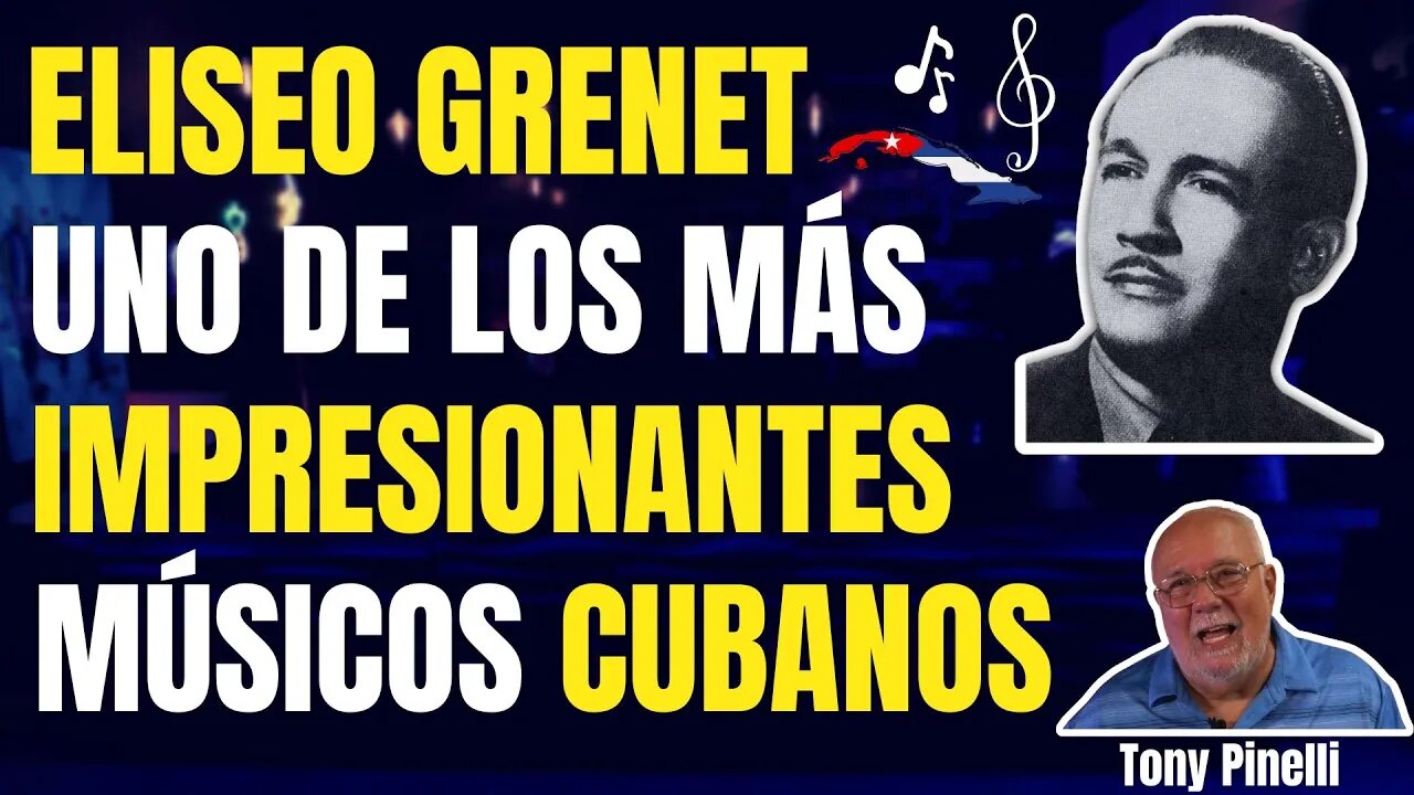 🔥Eliseo Grenet - Uno de las más impresionantes músicos Cubanos🔥