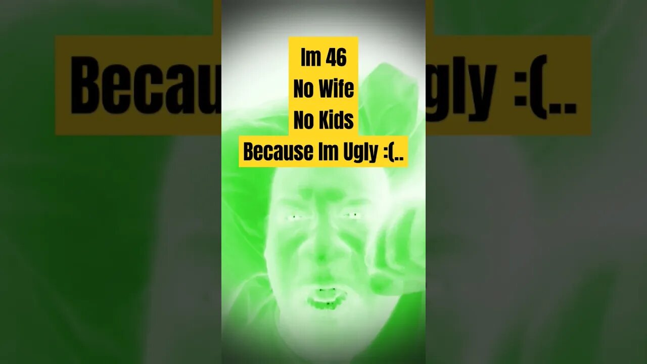 #ugly Need Wife