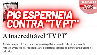 PIG esperneia contra possível TV do PT | Momentos do Reunião de Pauta