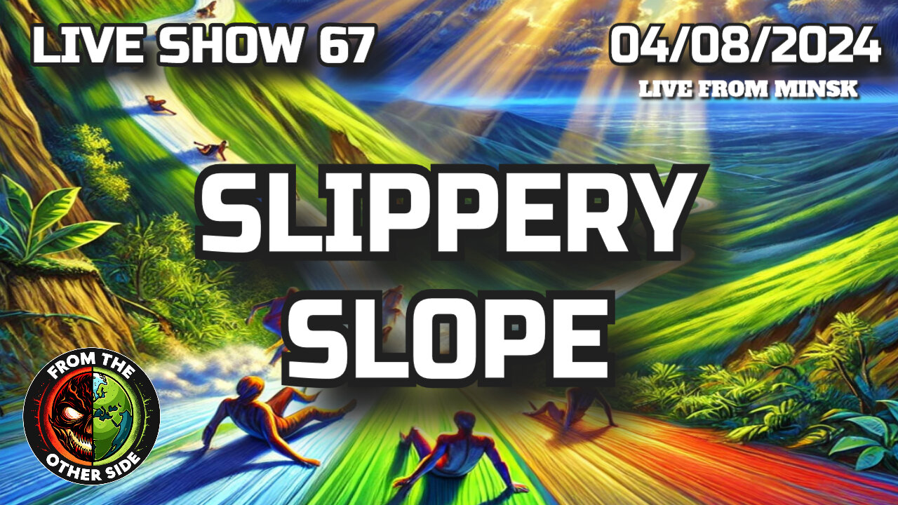 LIVE SHOW 67 - SLIPPERY SLOPE - FROM THE OTHER SIDE