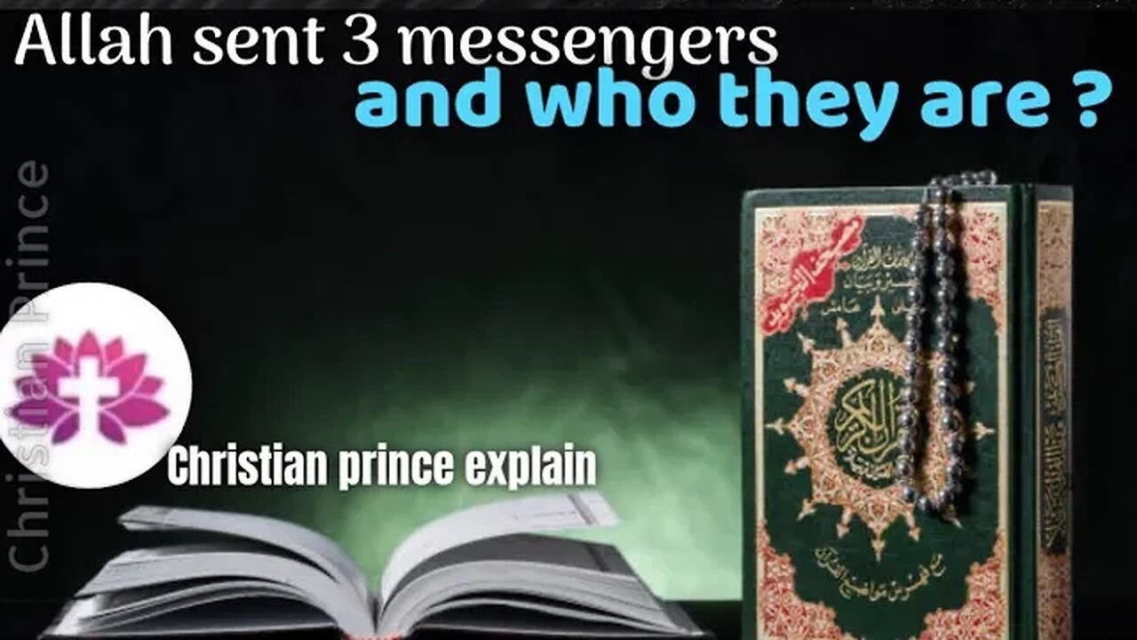 Allah sent 3 apostle and who they are ? Christian prince explains