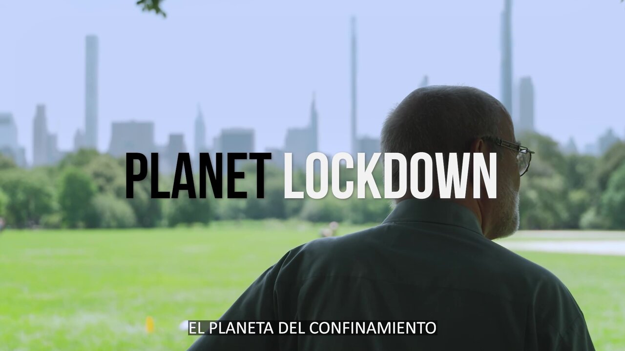 Documental - Planet Lockdown Film_Spanish_V3