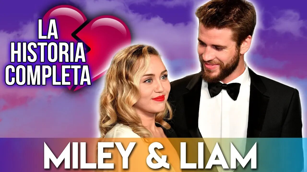 Miley y Liam | La Historia Completa | Separación