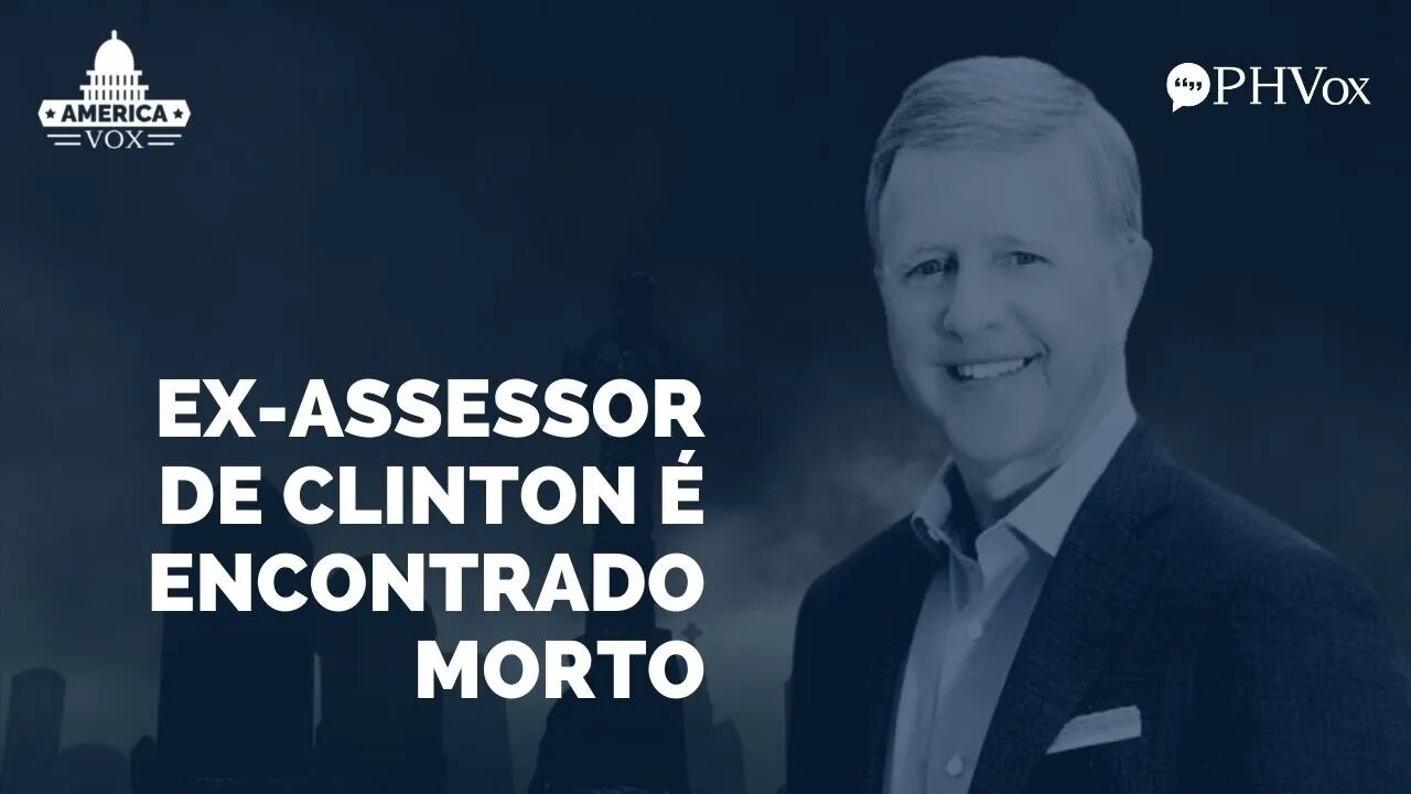 Ex-assessor de Bill Clinton foi encontrado morto