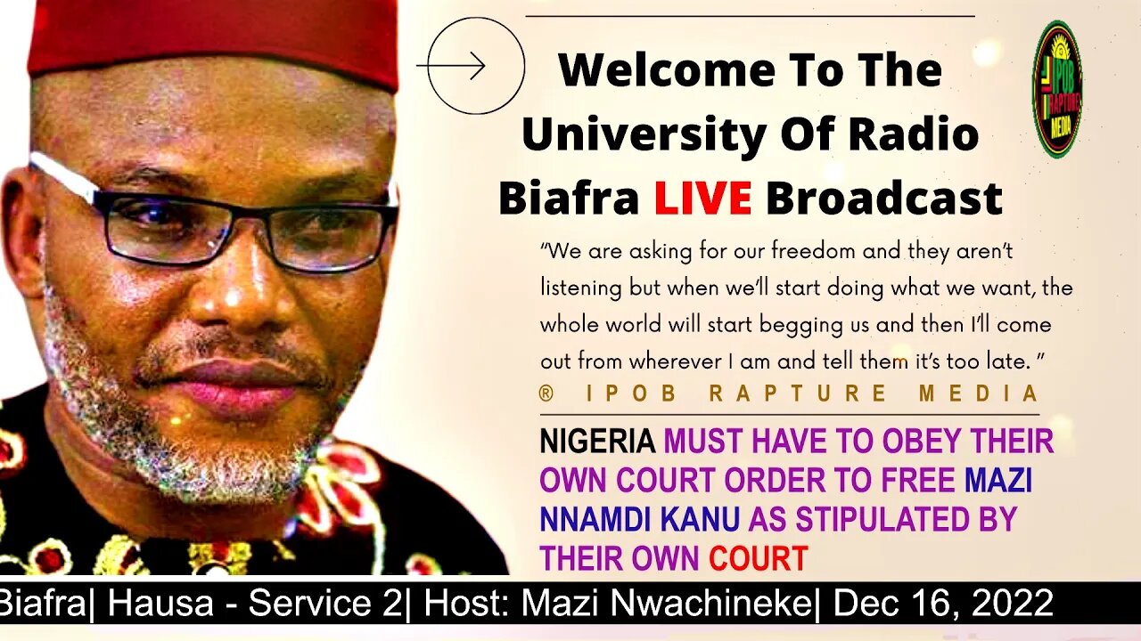 Welcome To The University Of Radio Biafra | Hausa - Service 2 | Host: Mazi Nwachineke | Dec 16, 2022