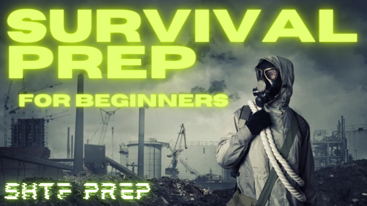 Survival Preparation for Beginners - Start preparing NOW for SHTF