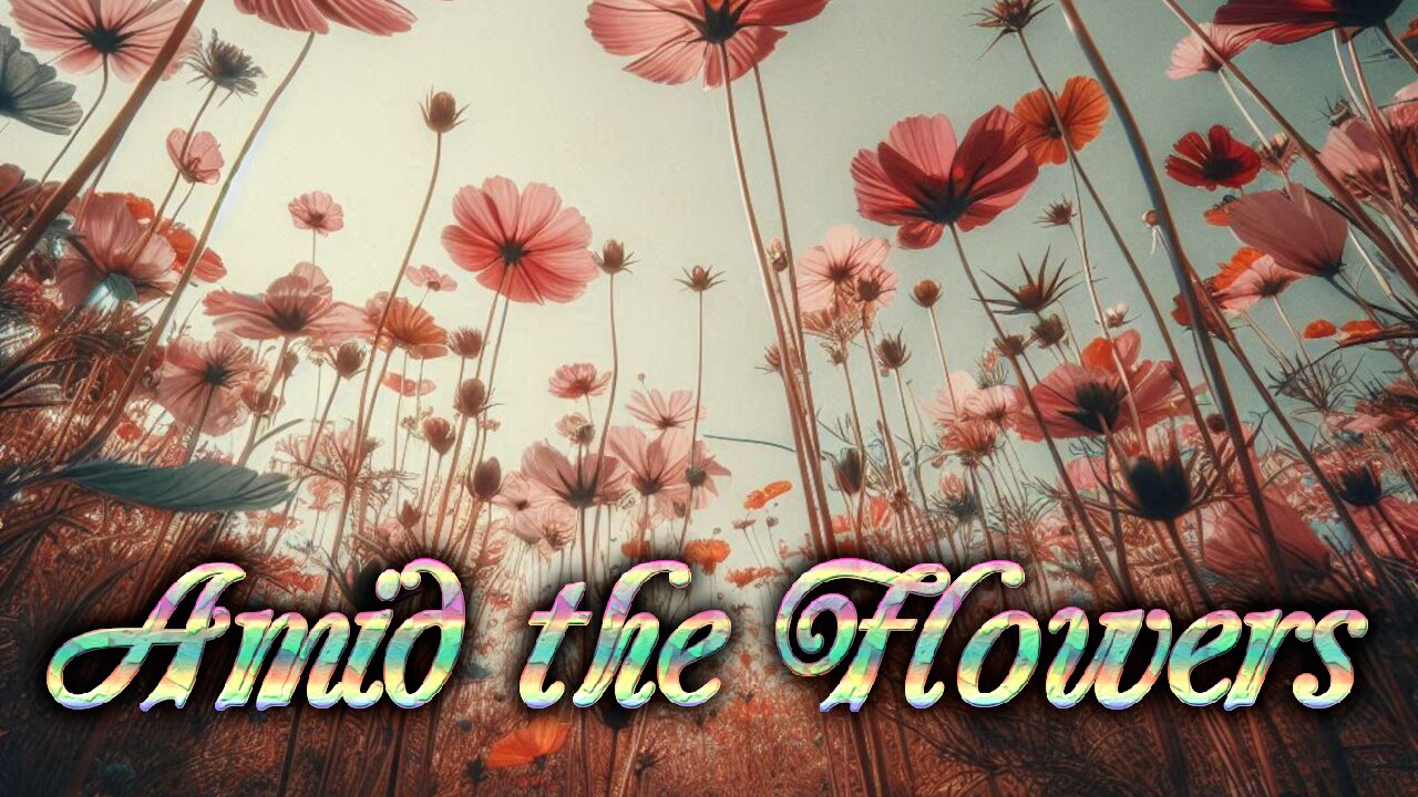 Cover of Amid the Flowers