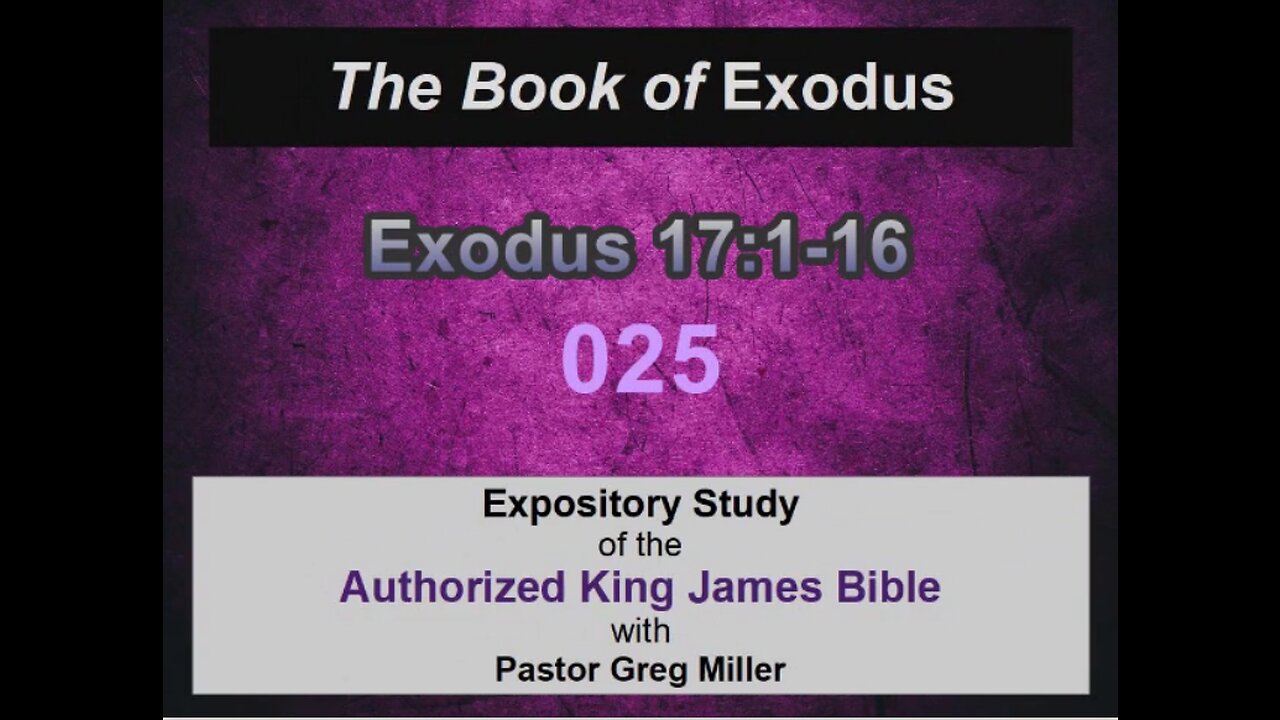 025 Exodus 17:1-16 (Exodus Studies)