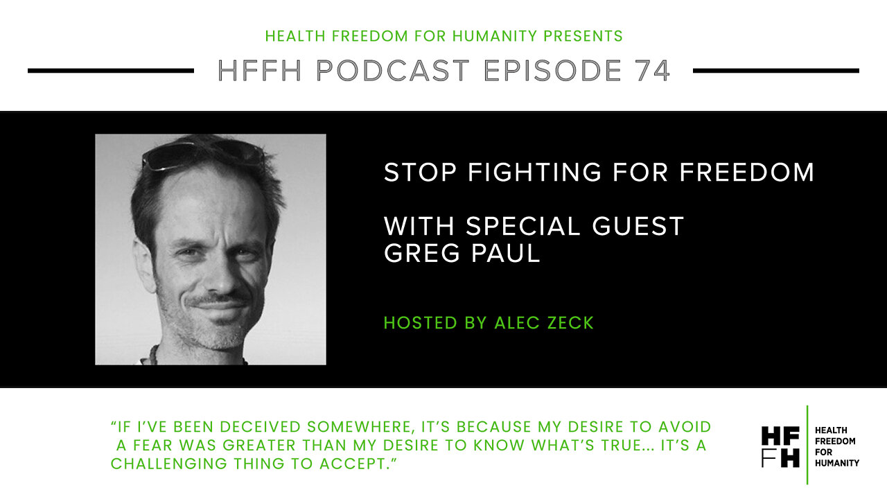 HFfH Podcast - Stop Fighting for Freedom with Greg Paul