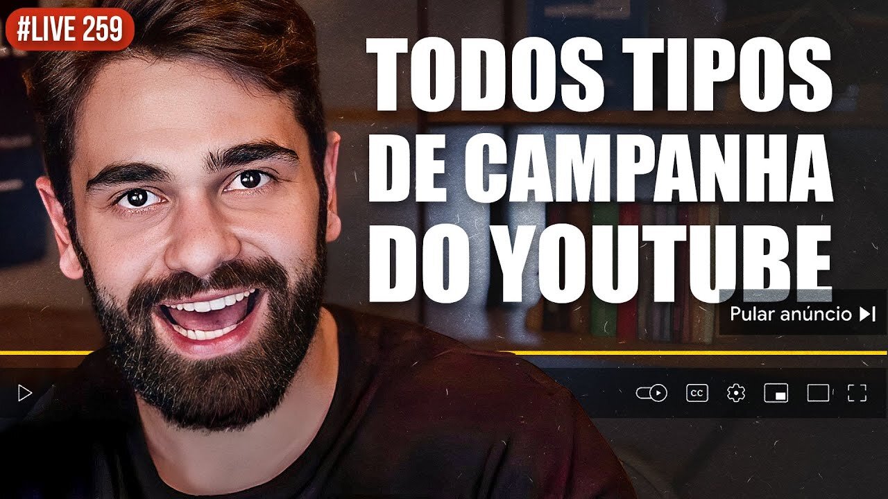 Dominando TODOS os tipos de campanha do YouTube (conversão, visualização e inscritos) _ Live #259