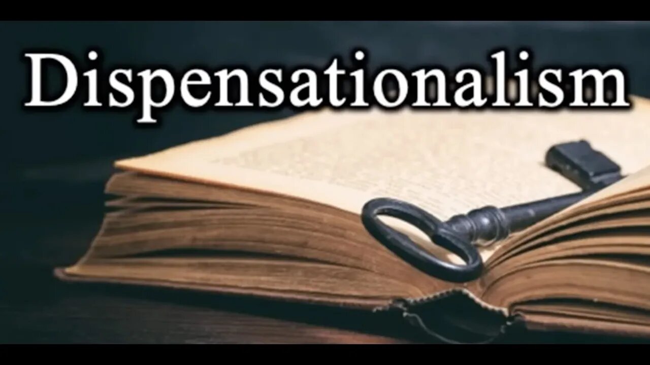 Dispensationalism - Pastor Mac