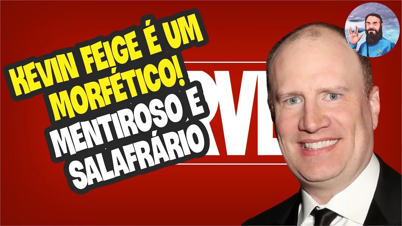 Kevin Feige Mente Descaradamente