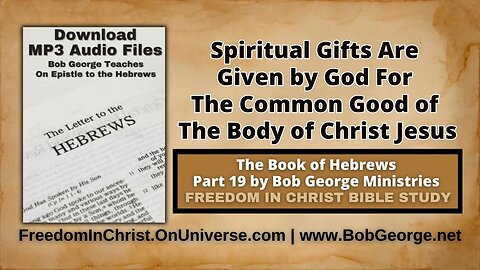 Spiritual Gifts Are Given by God For The Common Good of The Body of Christ Jesus by BobGeorge.net