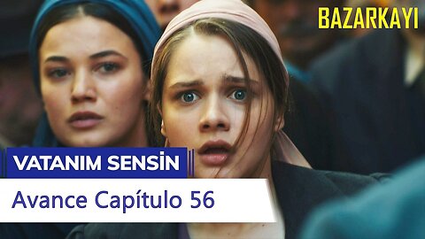 Avance Capítulo 56 - Vatanim Sensin