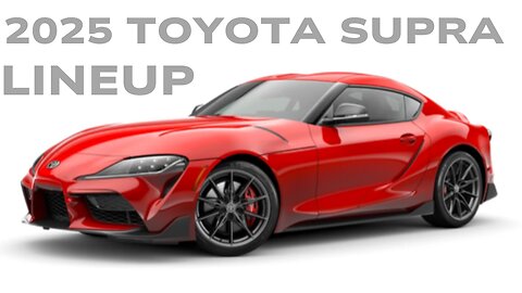 2025 Toyota gr Supra lineup