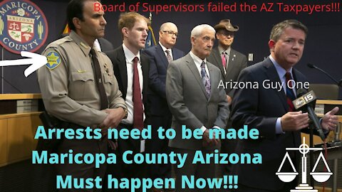 MARICOPA COUNTY BOS DEFIANCE...MUST ARREST NOW