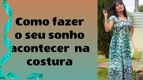 Live - Como Fazer o seu Sonho Acontecer na Costura