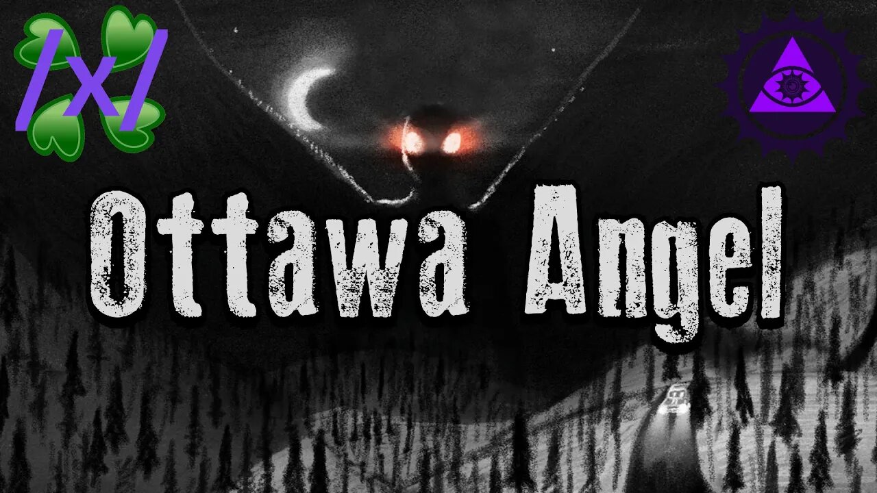 The Ottawa Angel | 4chan /x/ Paranormal Greentext Stories Thread