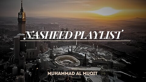 Nasheed playlists to listen to while studying I Slowed & Reverb