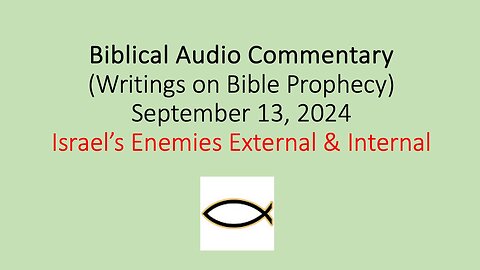 Biblical Audio Commentary – Israel’s Enemies External & Internal