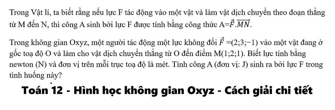 Toán 12: Trong Vật lí, ta biết rằng nếu lực F tác động vào một vật và làm vật dịch chuyển theo