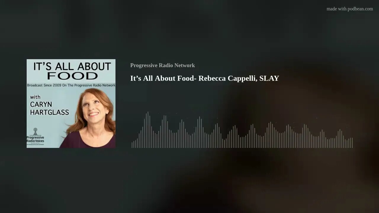 It’s All About Food- Rebecca Cappelli, SLAY